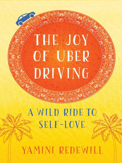 Title details for The Joy of Uber Driving by Yamini Redewill - Available